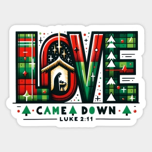 Love Came Down Sticker